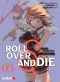Roll over and die T.3
