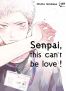 Senpai, this can't be love T.1