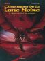 Chroniques de la lune noire T.4