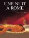 Une nuit  Rome - intgrale