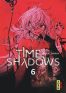 Time shadows T.6
