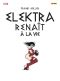 Elektra renat  la vie