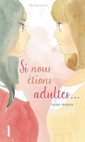 Si nous tions adultes T.1