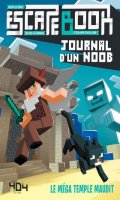 Escape book junior - Journal d'un noob : le mega temple maudit