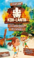 Escape book enfant - Koh lanta : les aventuriers des carabes