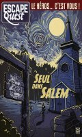 Escape Quest - T.3 : seul dans salem