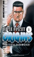 Free fight - Origins T.1