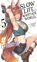 Slow life in another world (I wish !) T.5