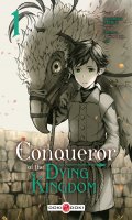 Conqueror of the dying kingdom T.1