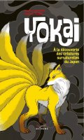 Yokai -  la dcouverte des cratures surnaturelles du Japon