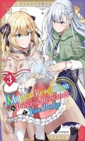 Magical revolution - la princesse rincarne et la jeune prodige T.3