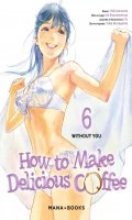 How to make delicious coffee T.6
