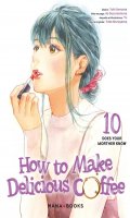 How to make delicious coffee T.10