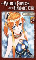 The warrior princess and the barbaric king T.8