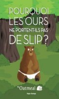 Pourquoi les ours ne portent-ils pas de slip ?