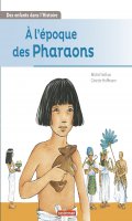 Des enfants dans l'histoire -  l'poque des pharaons