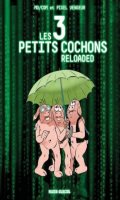 Les 3 petits cochons reloaded