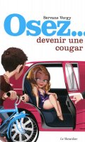 Osez... devenir une cougar