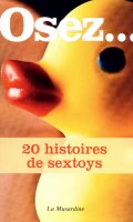 Osez... 20 histoires de sextoys