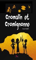 Cromalin et Cromignonne