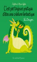 C'est pas toujours pratique d'tre une crature fantastique - Le Dragon