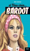 Et Dieu cra Bardot