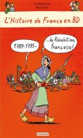 L'histoire de France en BD - 1789-1795 ... la Rvolution franaise !