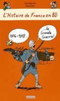 L'histoire de France en BD - 1914-1918 ... la grande guerre