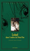 Peter Pan - Loisel, dans l'ombre de Peter Pan