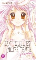 Tant qu'il est encore temps (je t'aimerai) T.1