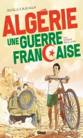 Algrie, une guerre franaise T.1