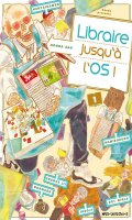 Libraire jusqu' l'os T.1