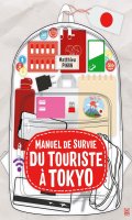 Manuel de survie du touriste franais  Tokyo