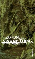 Alan Moore prsente Swamp Thing T.2