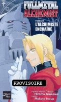 Fullmetal Alchemist - Roman - L'alchimiste enchain