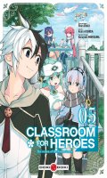 Classroom for heroes T.5